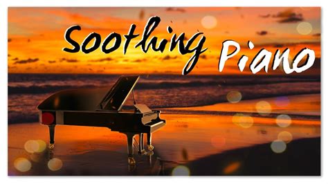 piano relaxing music youtube|classical relaxing piano youtube music.